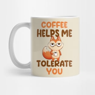 Coffee Helps Me Tolerate You - Cute Funny Fox Gift Mug